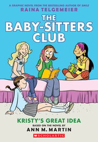 The Baby-Sitters Club Graphic Novel #1: Kristy'S Great Idea - English Edition