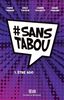 Sans tabou 01: &ecirc;tre ado