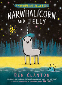 Narwhalicorn and Jelly (A Narwhal and Jelly Book #7) - Édition anglaise