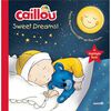 Caillou Sweet Dreams! A Nightlight Book