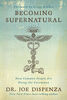 Becoming Supernatural - English Edition