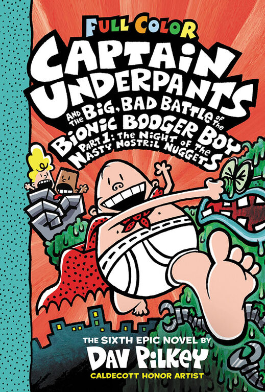 Captain Underpants and the Big, Bad Battle of the Bionic Booger Boy, Part 1: The Night of the Nasty Nostril Nuggets: Color Edition (Captain Underpants #6) (Color Edition) - Édition anglaise