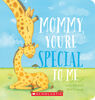 Mommy You're Special To Me
