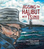 Jigging for Halibut With Tsinii - English Edition
