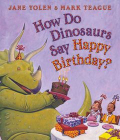 How Do Dinosaurs Say Happy Birthday? - Édition anglaise