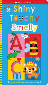 My Busy Shiny Touchy Smelly ABC: Scholastic Early Learners (Touch and Explore) - English Edition