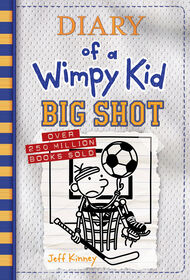 Big Shot: Diary Of A Wimpy Kid Book 16 - Édition Anglaise