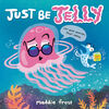 Hachette Book Group - Just Be Jelly - English Edition