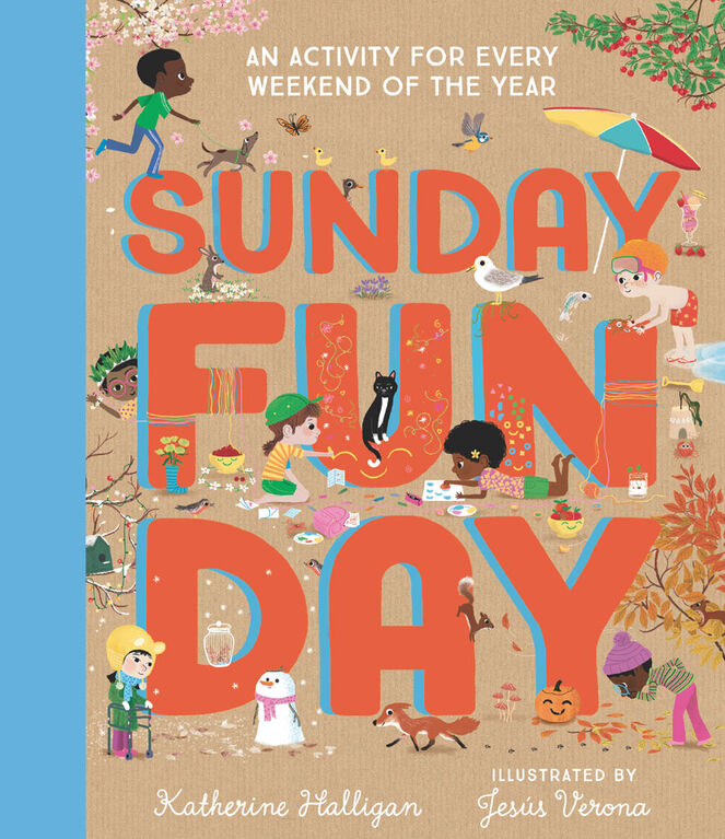 Sunday Funday: An Activity for Every Weekend of the Year - Édition anglaise