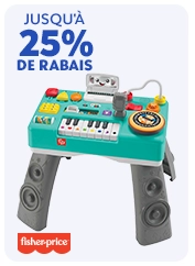 JUSQU'À 25% DE RABAIS Fisher-Price