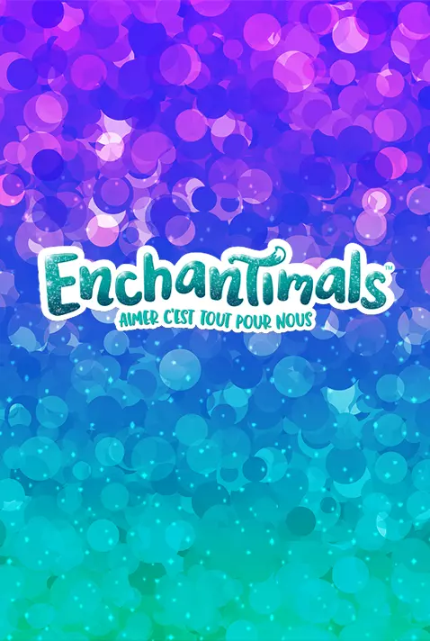 Expérience Enchantimals
