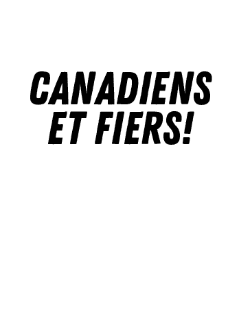 Canadiens et fiers!