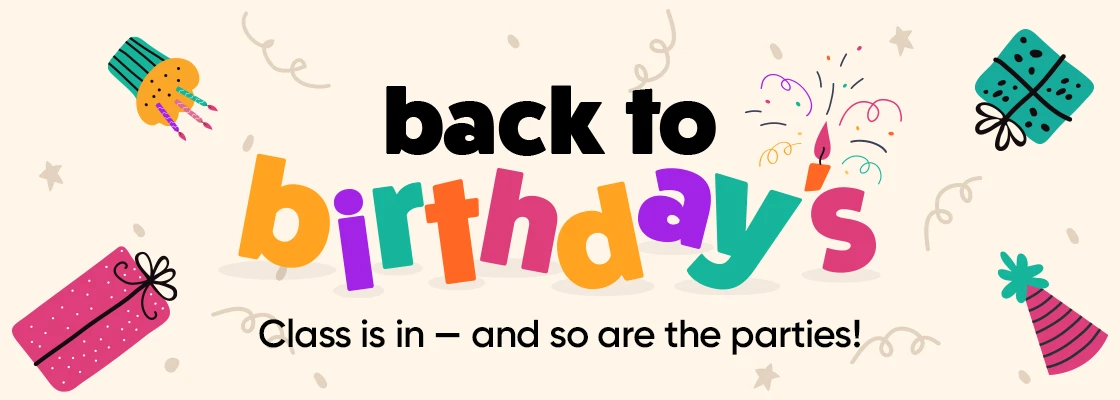 Back to Birthdays. Great Birthday Gifts for Kids.