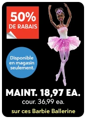 50% DE RABAIS
sur ces poupées ballerines Barbie