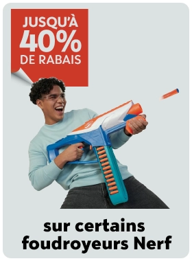 JUSQU'À 40% DE RABAIS 
sur certains foudroyeurs Nerf