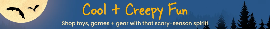 Cool + Creepy Fun - Shop toys, games + gear with that scary-season spirit!
