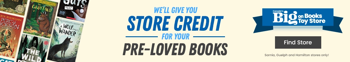 WE’ll GIVE YOU STORE CREDIT FOR YOUR PRE-LOVED BOOKS. FIND STORE
