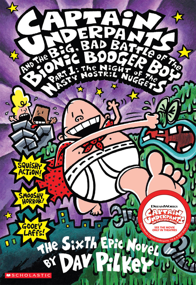 Captain Underpants and the Big Bad Battle of the Bionic Booger Boy ...